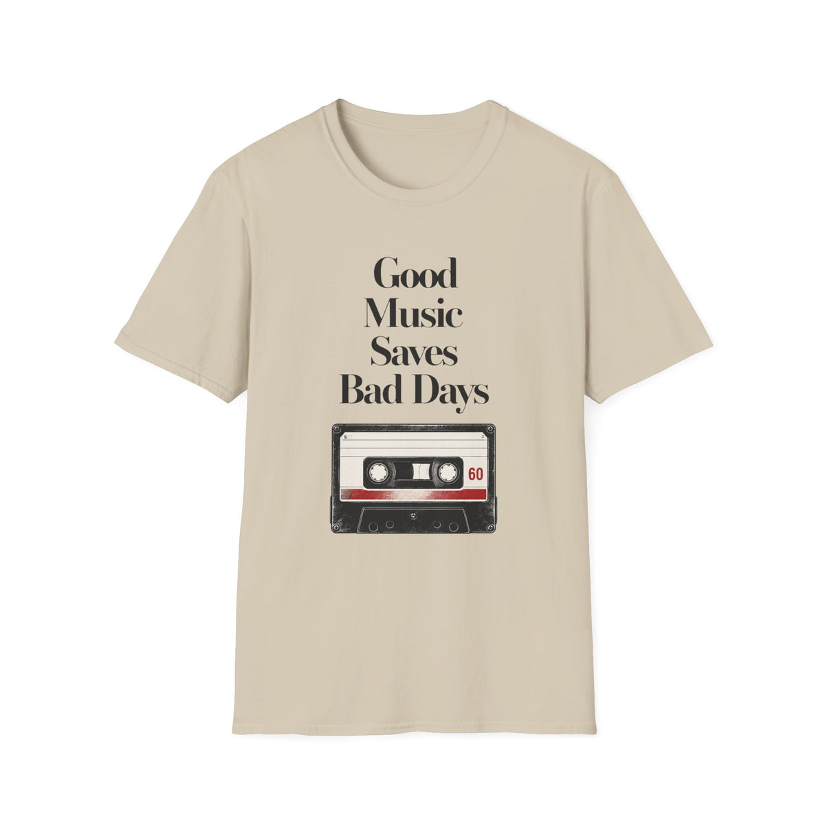 Good Music Saves Bad Days T-Shirt