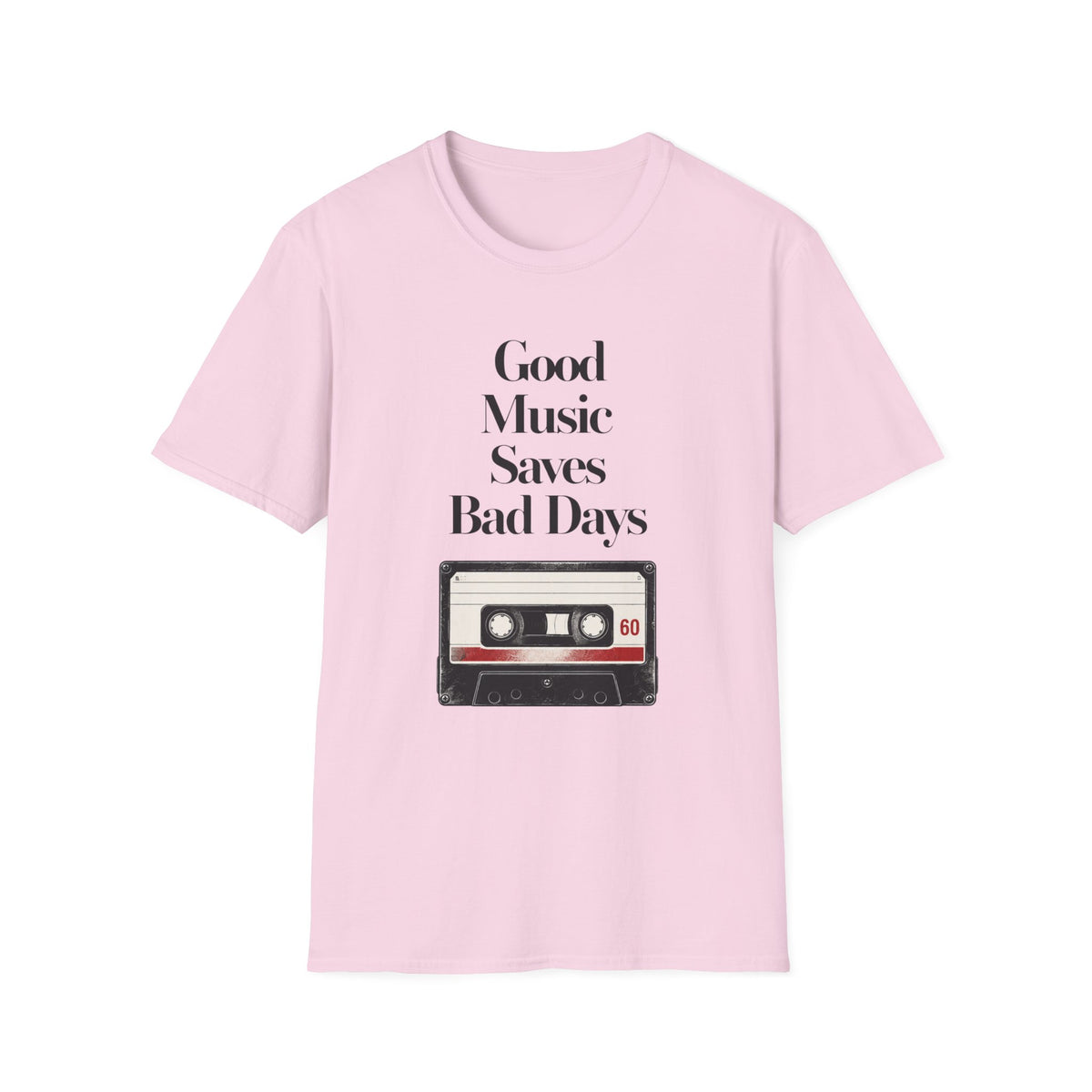 Good Music Saves Bad Days T-Shirt