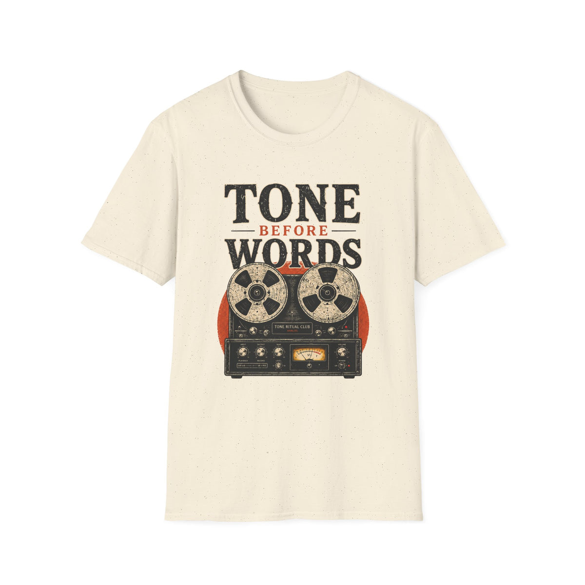 Tone Before Words Color version T-Shirt