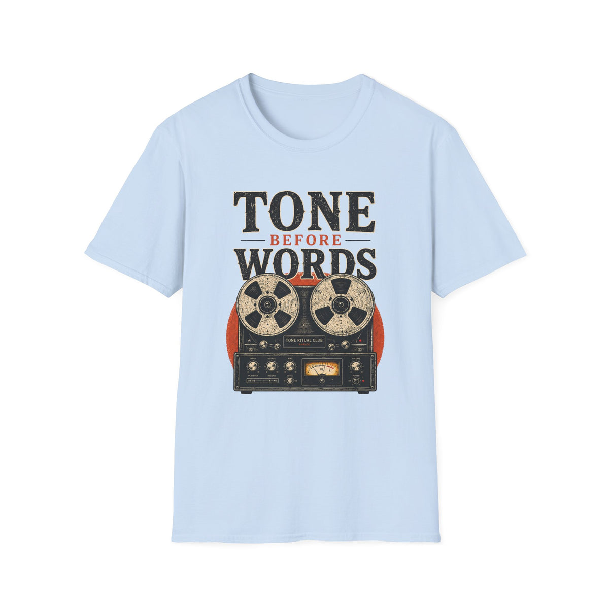 Tone Before Words Color version T-Shirt