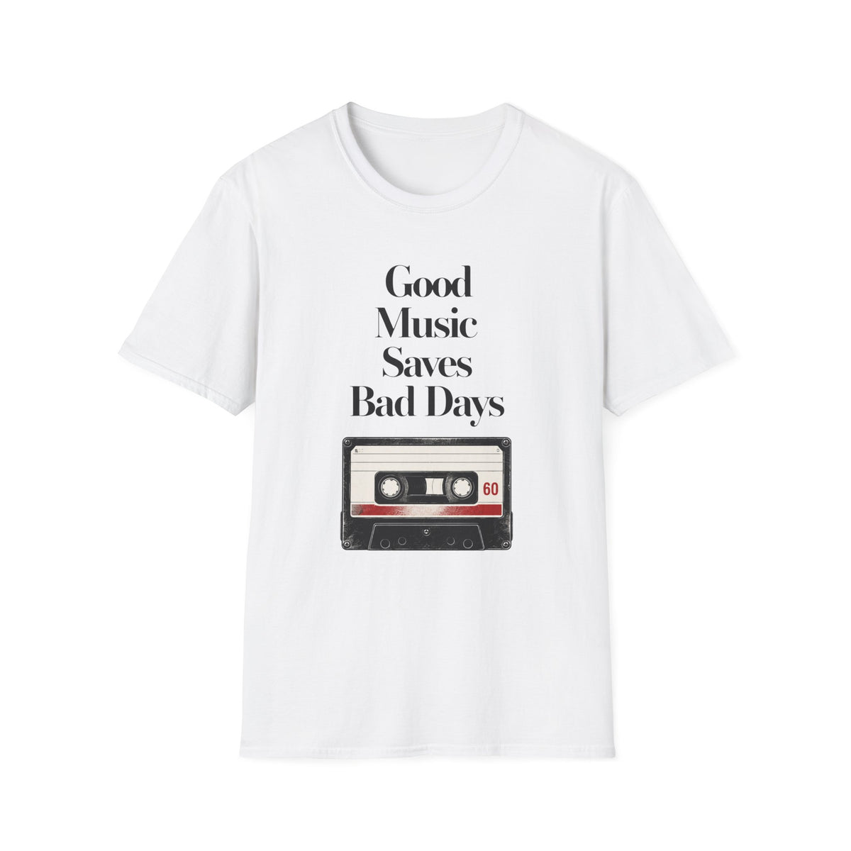 Good Music Saves Bad Days T-Shirt