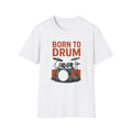 Born to Drum T-Shirt